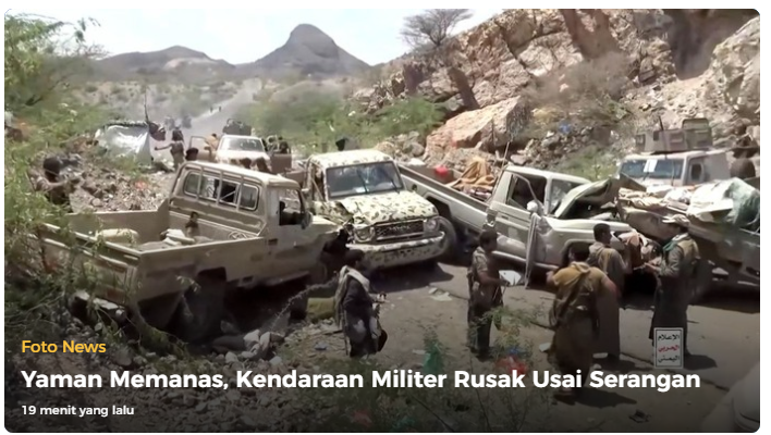 Kendaraan Militer Rusak Parah Usai Serangan, Situasi Keamanan di Yaman Kembali Memanas